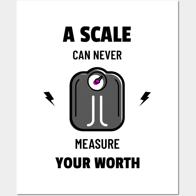 A scale can never measure your worth Wall Art by BigtoFitmum27